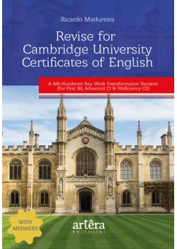 Revise for Cambridge University Certificates of English A 500-Hundered Key Work Transformation Revision: