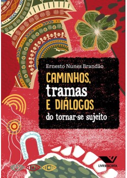 Caminhos, tramas e diálogos do tornar-se sujeito