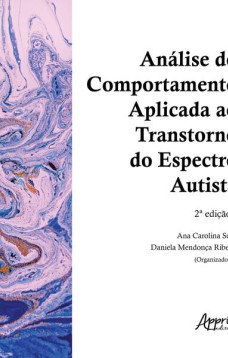 Análise do Comportamento Aplicada ao Transtorno do Espectro Autista – 2ª Edição