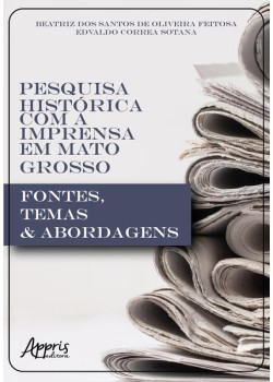 Pesquisa Histórica Com a Imprensa em Mato Grosso