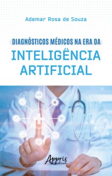 Diagnósticos Médicos na Era da Inteligência Artificial