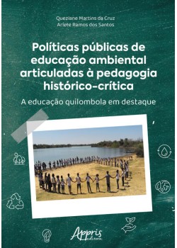 Políticas Públicas de Educação Ambiental Articuladas à Pedagogia Histórico-Crítica: