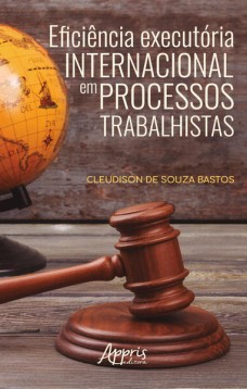 Eficiência Executória Internacional em Processos Trabalhistas