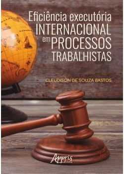 Eficiência Executória Internacional em Processos Trabalhistas