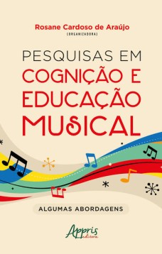 Pesquisas em Cognição e Educação Musical: