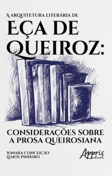 A Arquitetura Literária de Eça de Queiroz: