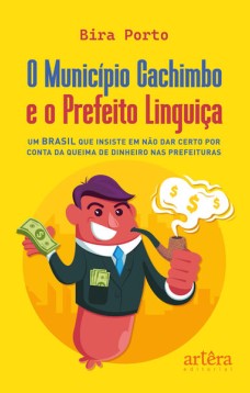 O Munícipio de Cachimbo e o Prefeito Linguiça: