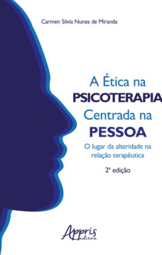 A Ética na Psicoterapia Centrada na Pessoa: