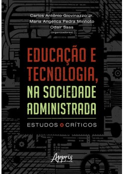 Educação e Tecnologia, na Sociedade Administrada