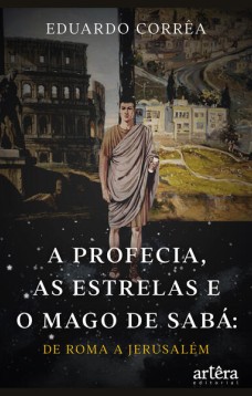 A Profecia, As Estrelas e o Mago de Sabá: