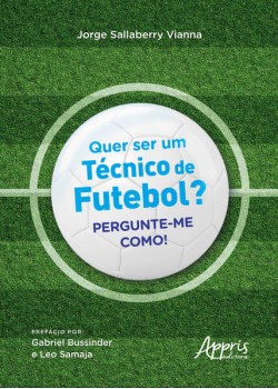 Quer Ser um Técnico de Futebol?