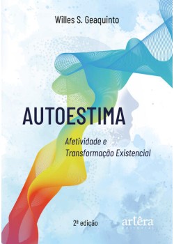 Autoestima: Afetividade e Transformação Existencial