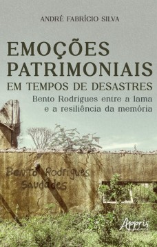 Emoções Patrimoniais em Tempos de Desastres: