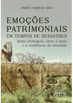 Emoções Patrimoniais em Tempos de Desastres: