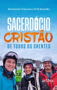 O Sacerdócio Cristão de Todos os Crentes