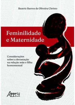 Feminilidade e Maternidade: