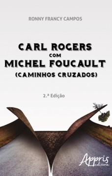 Carl Rogers Com Michel Foucault: