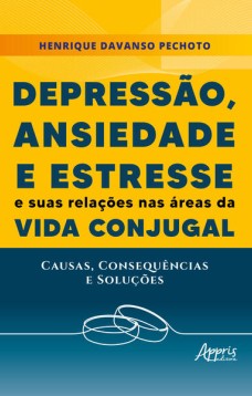 Depressão, Ansiedade e Estresse e Suas Relações nas Àreas da Vida Conjugal: