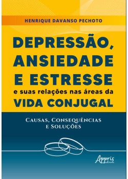 Depressão, Ansiedade e Estresse e Suas Relações nas Àreas da Vida Conjugal: