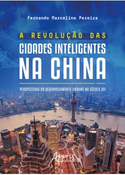 A Revolução das Cidades Inteligentes na China