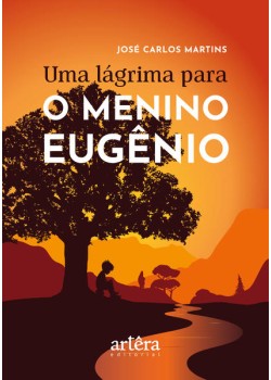 Uma Lágrima Para o Menino Eugênio