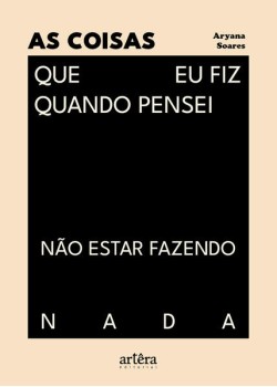 As Coisas Que eu Fiz Quando Pensei Não Estar Fazendo Nada