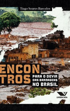 Encontros Para o Devir das Barragens do Brasil