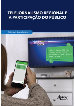 Telejornalismo Regional e a Participação do Público