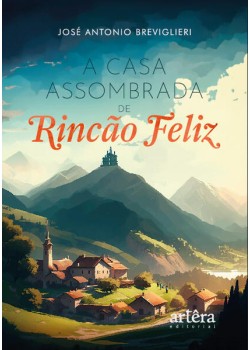 A Casa Assombrada de Rincão Feliz