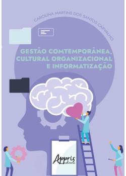 Gestão Contemporânea, Cultura Organizacional e Informatização