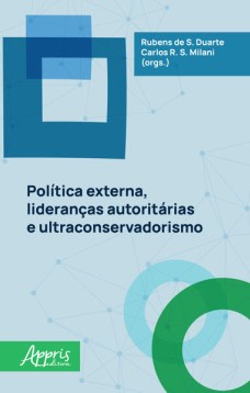 Política Externa, Lideranças Autoritárias e Ultraconservadorismo