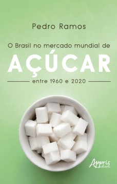 O Brasil no Mercado Mundial de Açúcar Entre 1960 e 2020