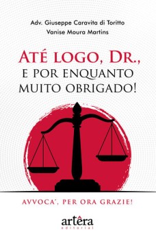 Até Logo, Dr., e Por Enquanto Muito Obrigado!