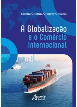 A Globalização e o Comércio Internacional