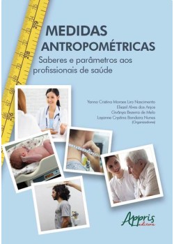 Medidas antropométricas : saberes e parâmetros aos profissionais de saúde