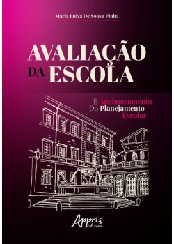 Avaliação da escola e aprimoramento do planejamento escolar