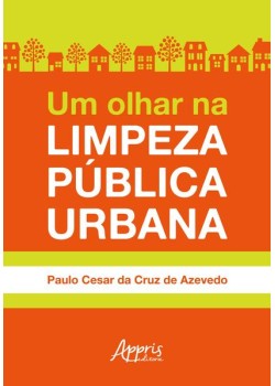 Um olhar na limpeza pública urbana