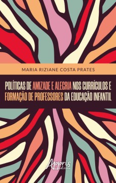 De amizade e alegria nos currículos e formação de professores da educação infantil