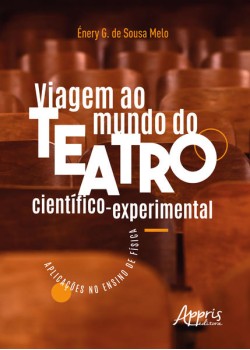 Viagem ao mundo do teatro científico-experimental: aplicações no ensino de física