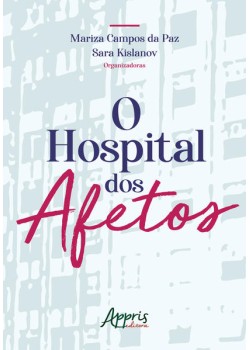 O hospital dos afetos