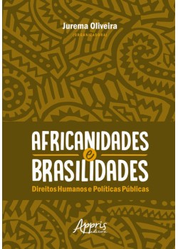 Africanidades e brasilidades: direitos humanos e políticas públicas