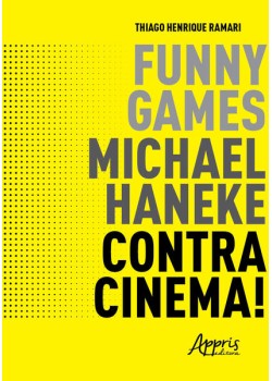 Funny games, michael haneke, contracinema!