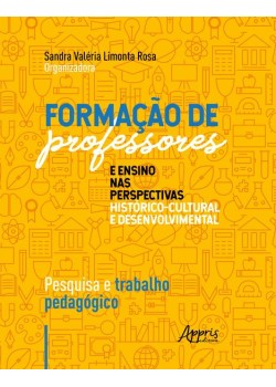 Formação de professores e ensino nas perspectivas histórico-cultural e desenvolvimental: pesquisa e trabalho pedagógico