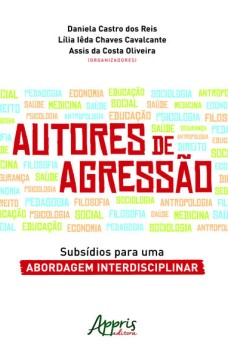 Autores de agressão: subsídios para uma abordagem interdisciplinar