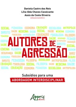 Autores de agressão: subsídios para uma abordagem interdisciplinar