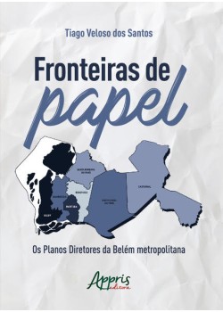 Fronteiras de papel: os planos diretores da belém metropolitana