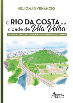 O rio da costa e a cidade de Vila Velha