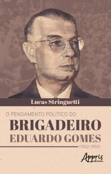 O pensamento político do brigadeiro eduardo gomes (1922-1950)