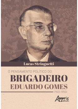 O pensamento político do brigadeiro eduardo gomes (1922-1950)