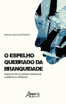 O espelho quebrado da branquidade